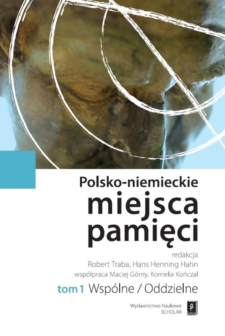 Polsko-niemieckie miejsca pamięci. Tom 1