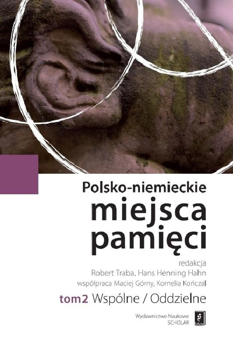 Polsko-niemieckie miejsca pamięci. Tom 2