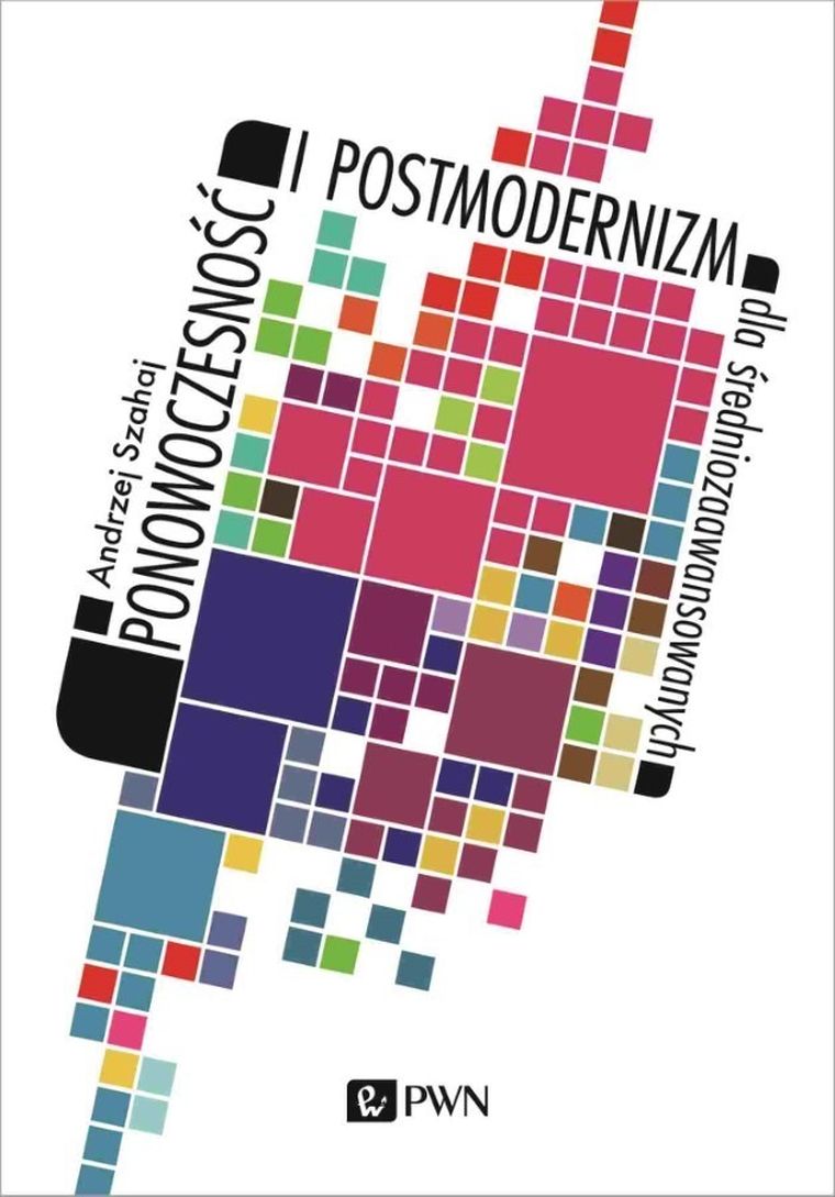 Ponowoczesność i postmodernizm dla średniozaawansowanych