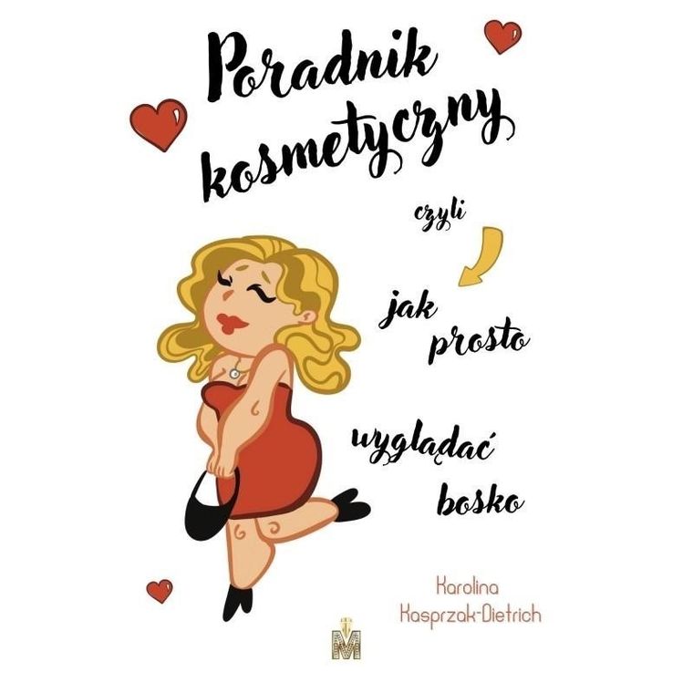 Poradnik kosmetyczny czyli jak prosto wyglądać bosko