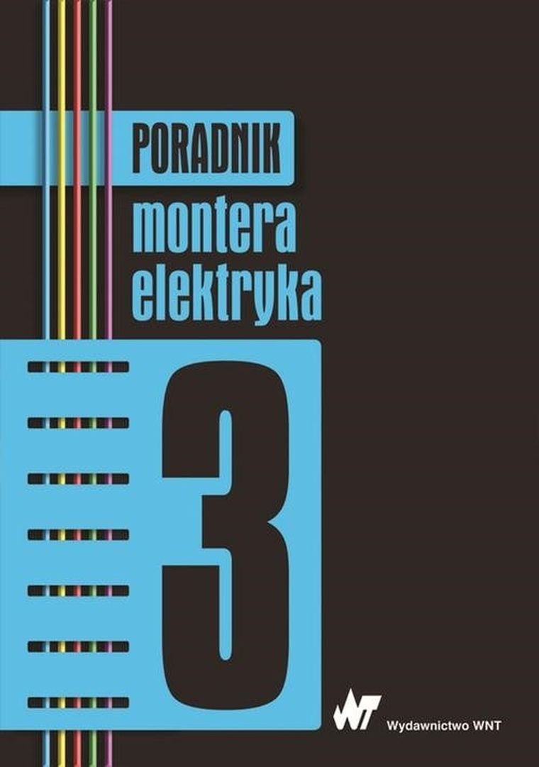 Poradnik montera elektryka. Tom 3