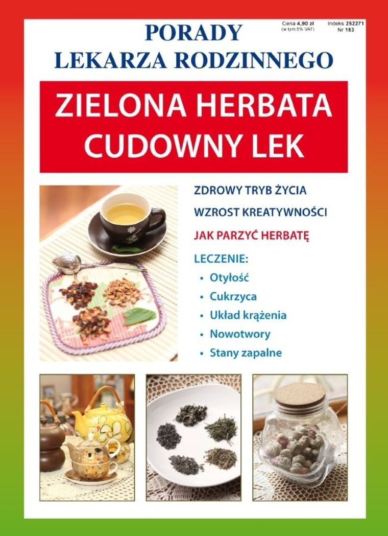 Porady Lekarza Rodzinnego. Zielona herbata. Cudowny lek