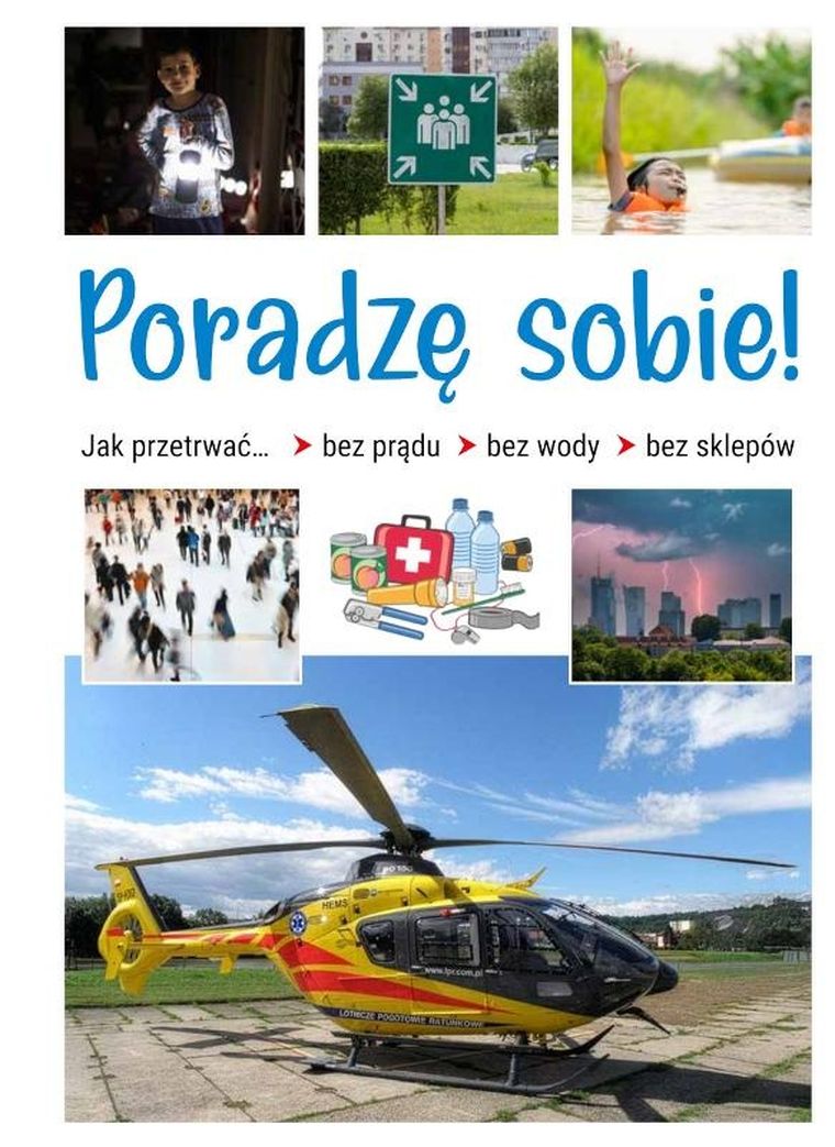 Poradzę sobie! Jak przetrwać bez prądu, bez wody, bez sklepów