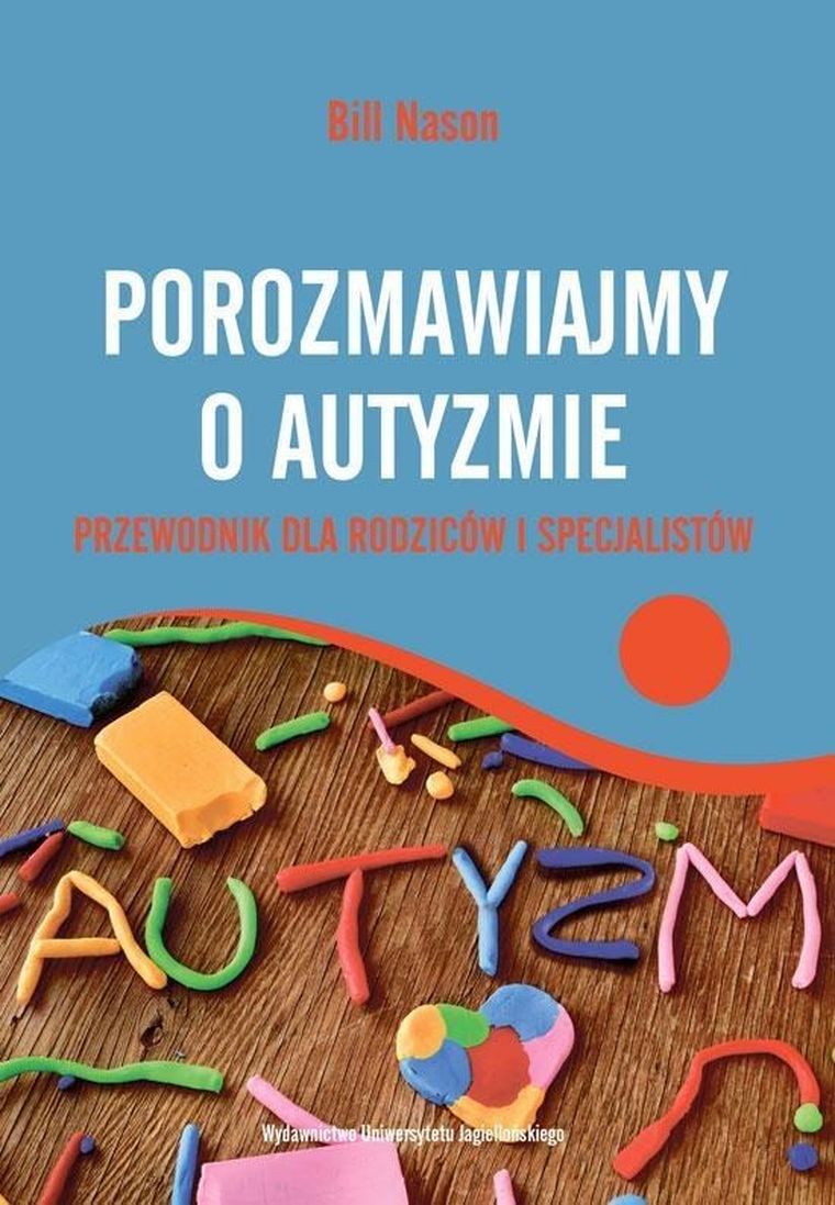 Porozmawiajmy o autyzmie. Przewodnik dla rodziców i specjalistów