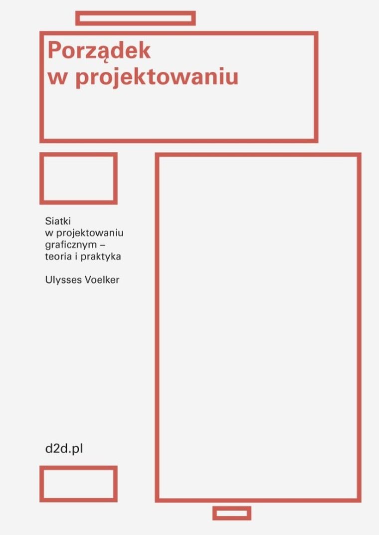 Porządek w projektowaniu. Siatki w projektowaniu graficznym. Teoria i praktyka