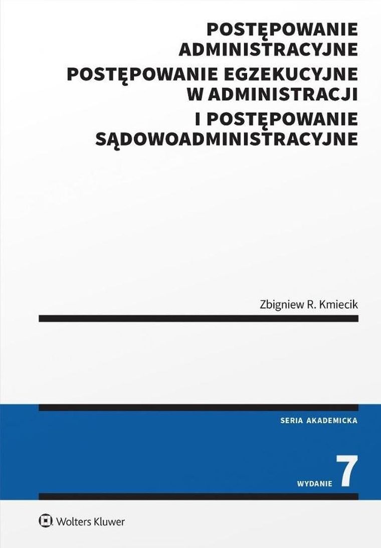 Postępowanie administracyjne, postępowanie egzekucyjne w administracji i postępowanie sądowoadministracyjne