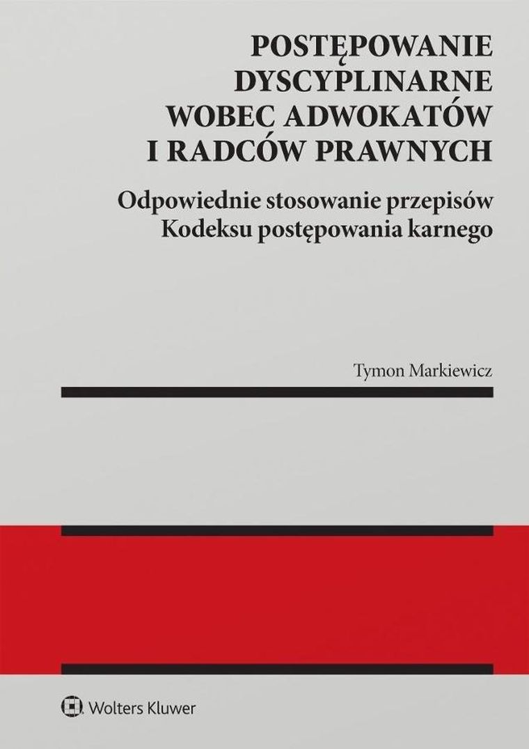 Postępowanie dyscyplinarne adwokatów i radców prawnych