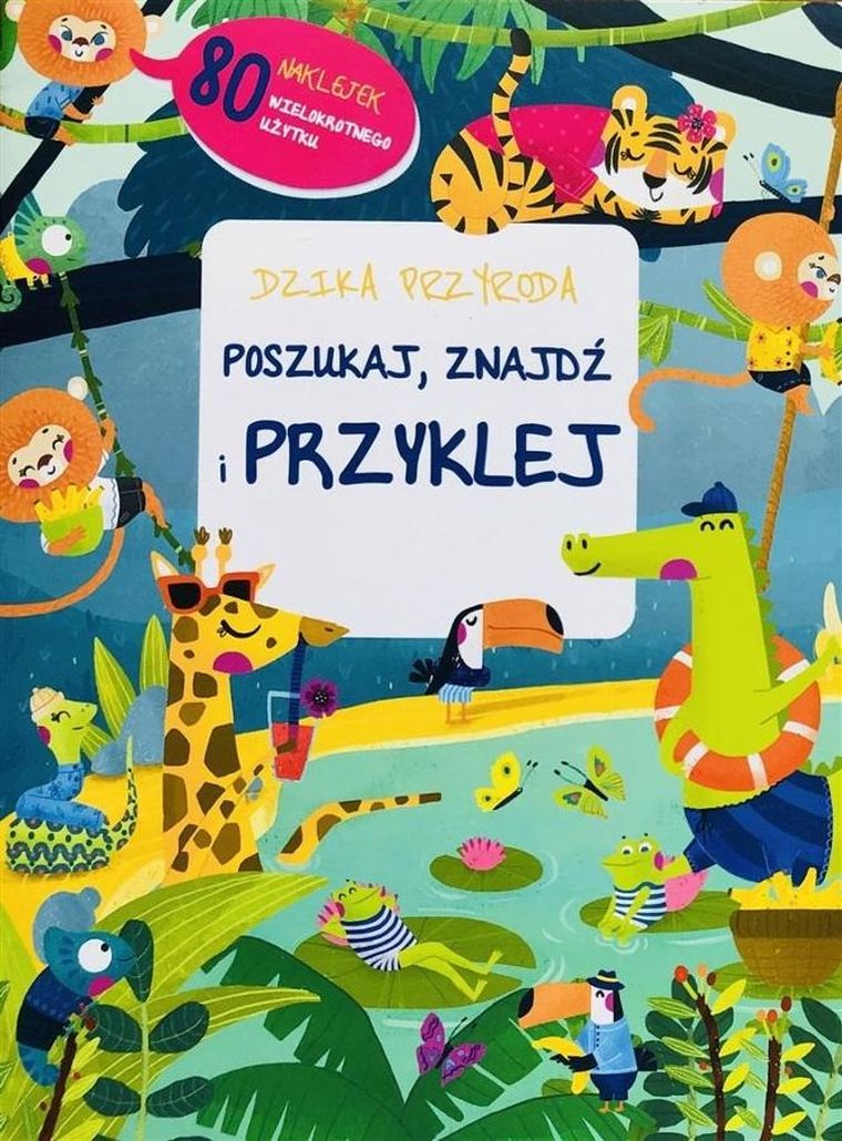 Poszukaj, znajdź, przyklej. Dzika przyroda
