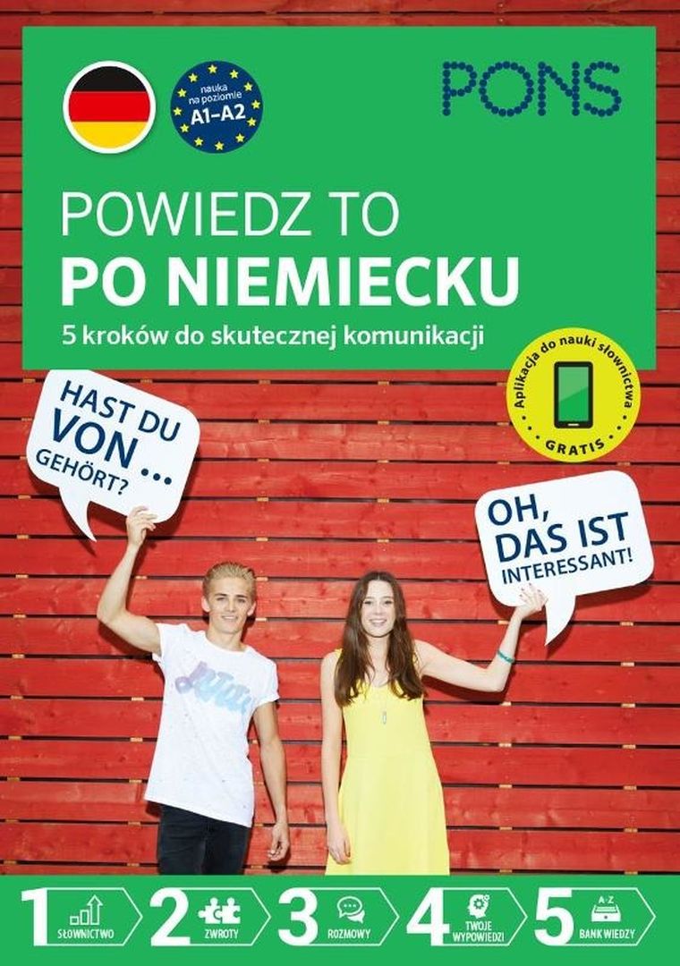 Powiedz to po Niemiecku. 5 kroków do skutecznej komunikacji. Poziom A1-A2