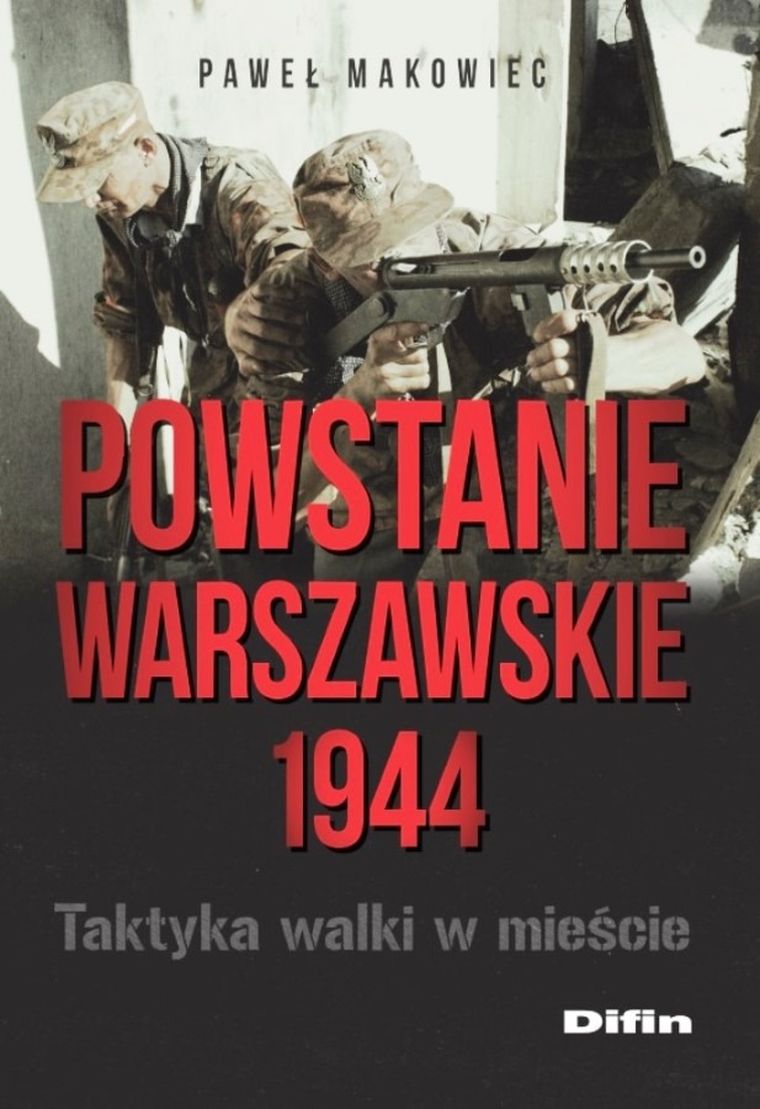 Powstanie Warszawskie 1944. Taktyka walki w mieści