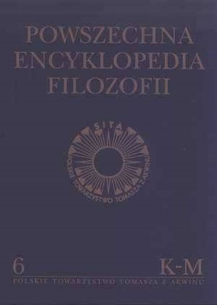 Powszechna Encyklopedia Filozofii. Tom 6. K-M