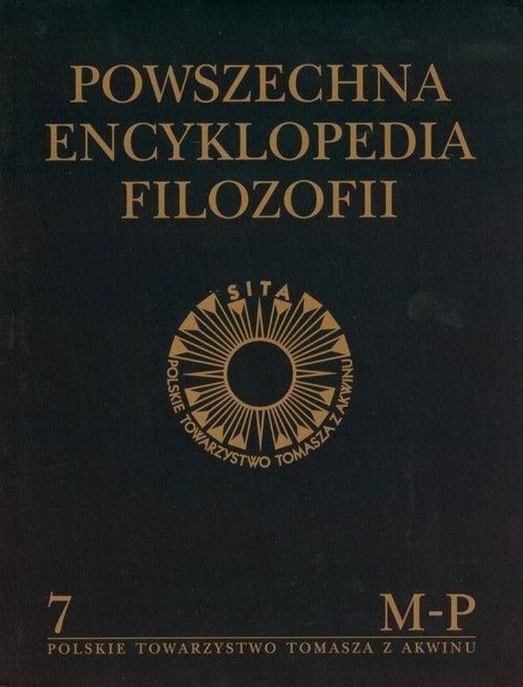 Powszechna Encyklopedia Filozofii. Tom 7. M-P