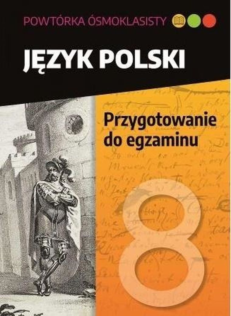 Powtórka ósmoklasisty. Język polski. Przygotowanie do egzaminu
