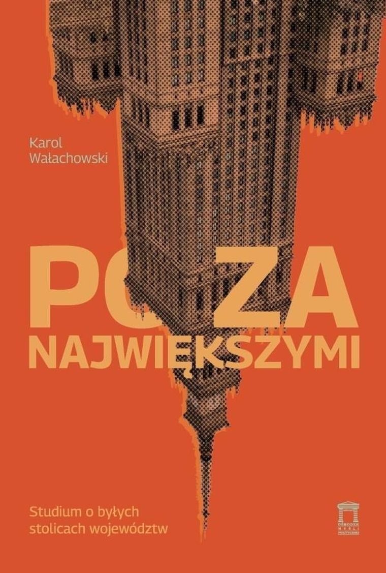 Poza największymi. Studium o byłych stolicach województw