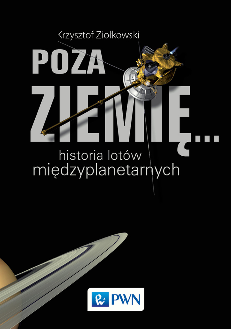 Poza Ziemię... Historia lotów międzyplanetarnych