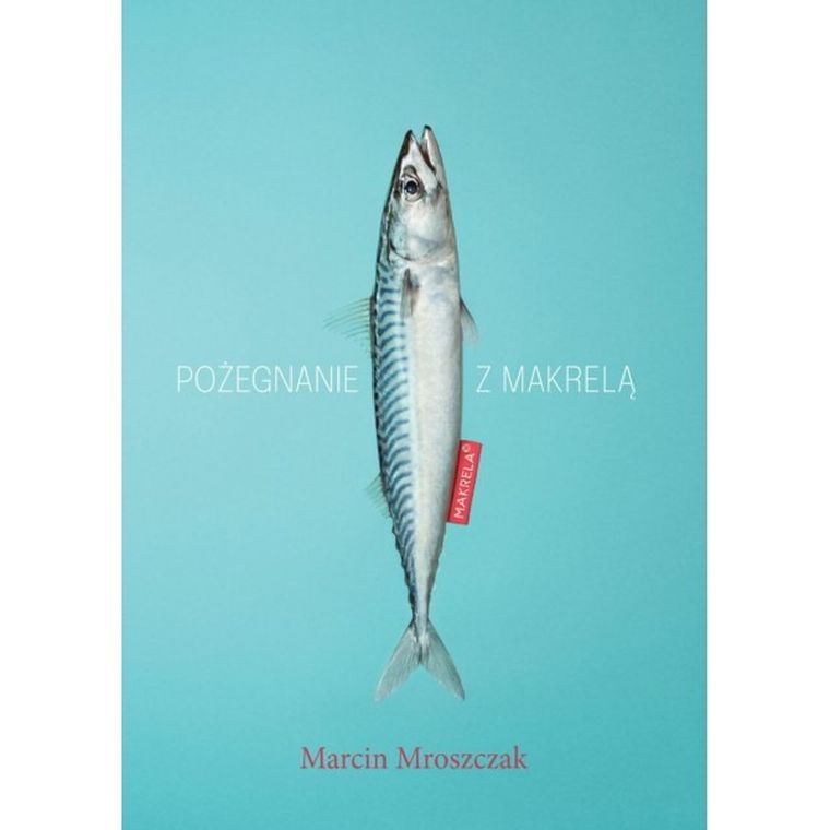 Pożegnanie z makrelą