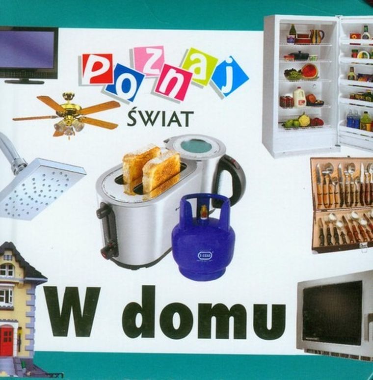 Poznaj świat. W domu