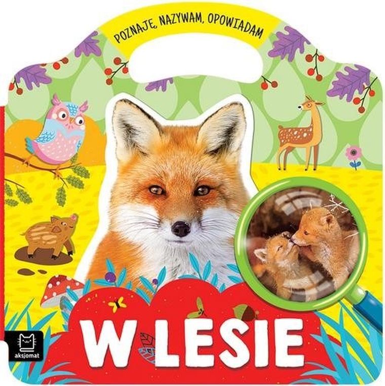 Poznaję, nazywam, opowiadam. W lesie