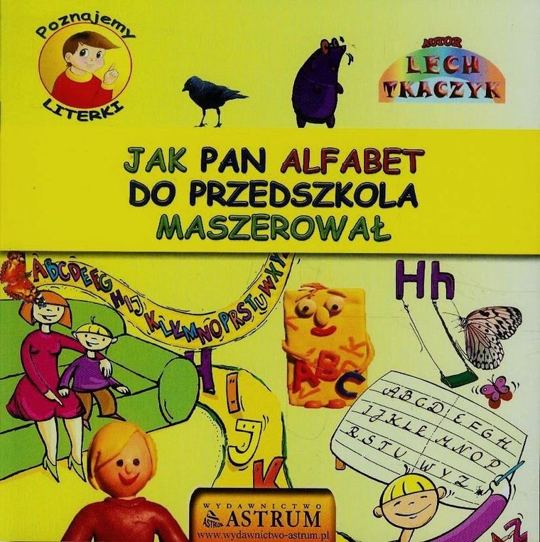 Poznajemy literki. Jak Pan Alfabet do przedszkola maszerował + CD
