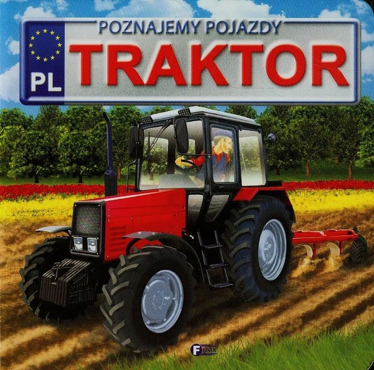 Poznajemy pojazdy. Traktor