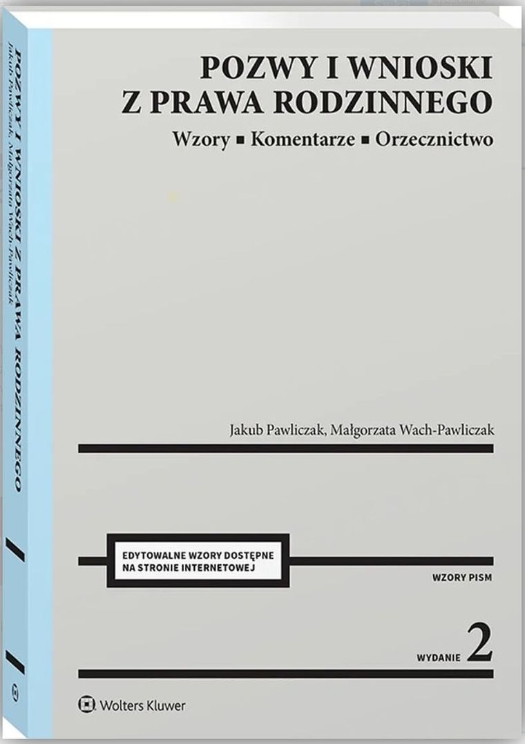 Pozwy i wnioski z prawa rodzinnego. Wzory. Komentarze. Orzecznictwo