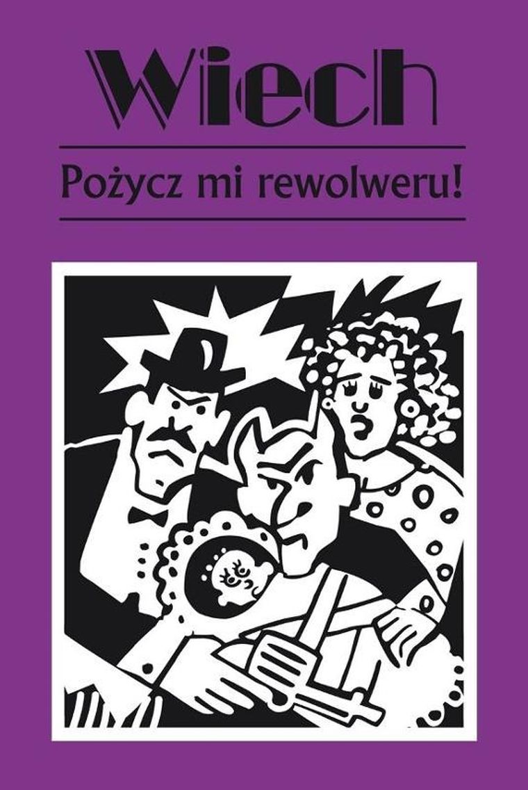 Pożycz mi rewolweru!