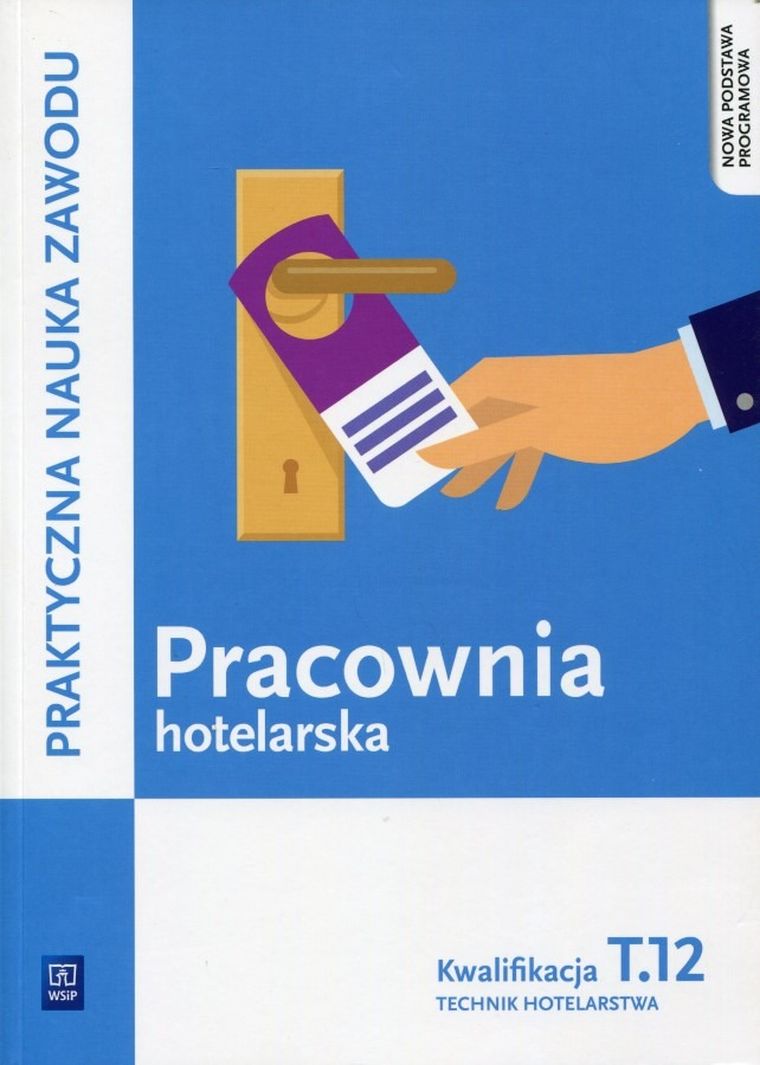 Pracownia hotelarska. Kwalifikacja T.12. Podręcznik