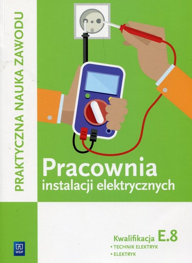 Pracownia instalacji elektrycznych. Kwalifikacja E.8. Technik elektryk
