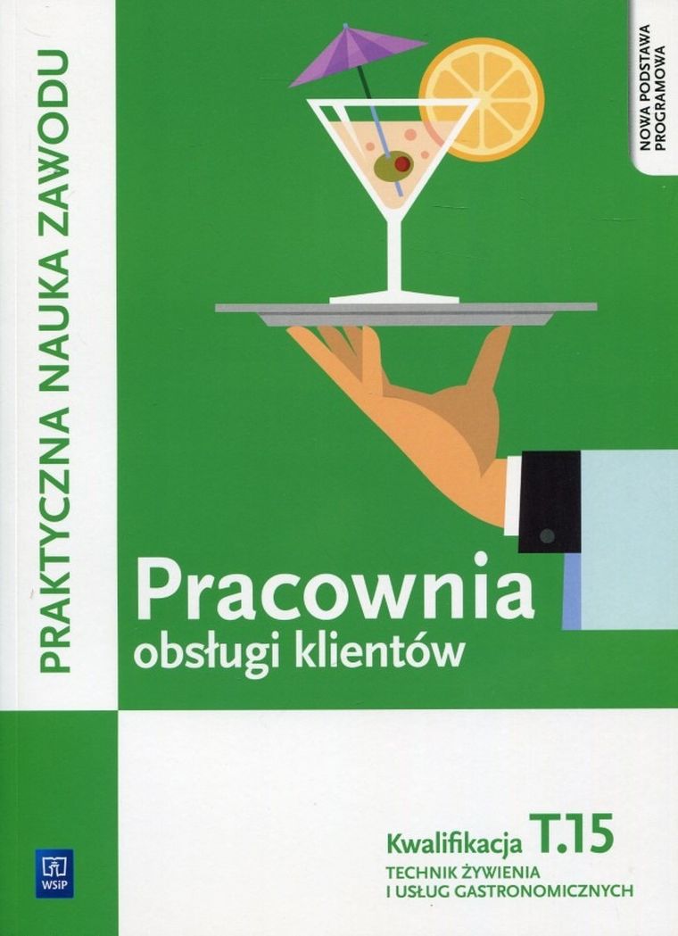 Pracownia obsługi klientów. Kwalifikacja T.15. Podręcznik