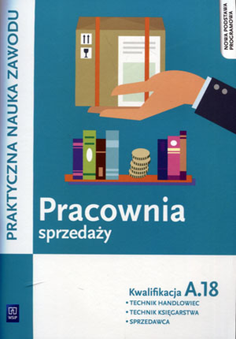 Pracownia sprzedaży. Kwalifikacja A.18. Podręcznik