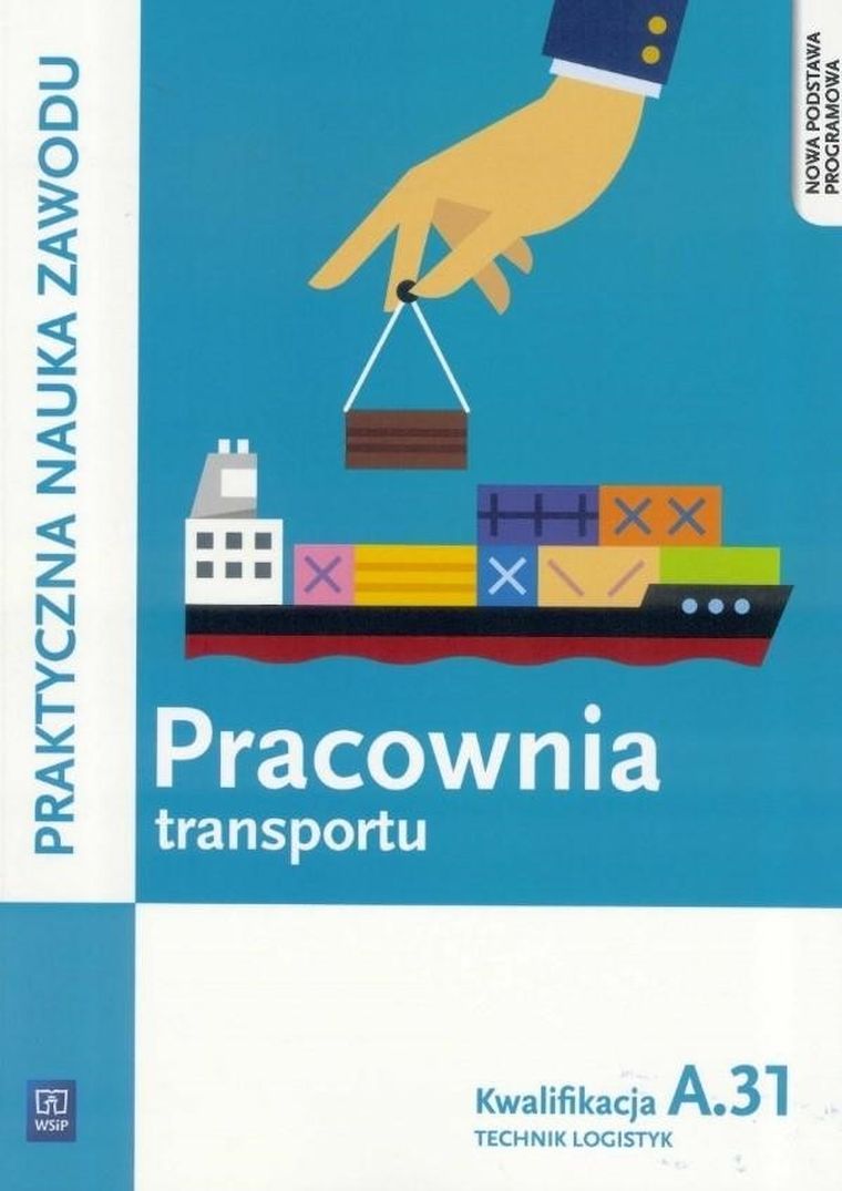 Pracownia transportu. Technik logistyk. Kwalifikacje A.31