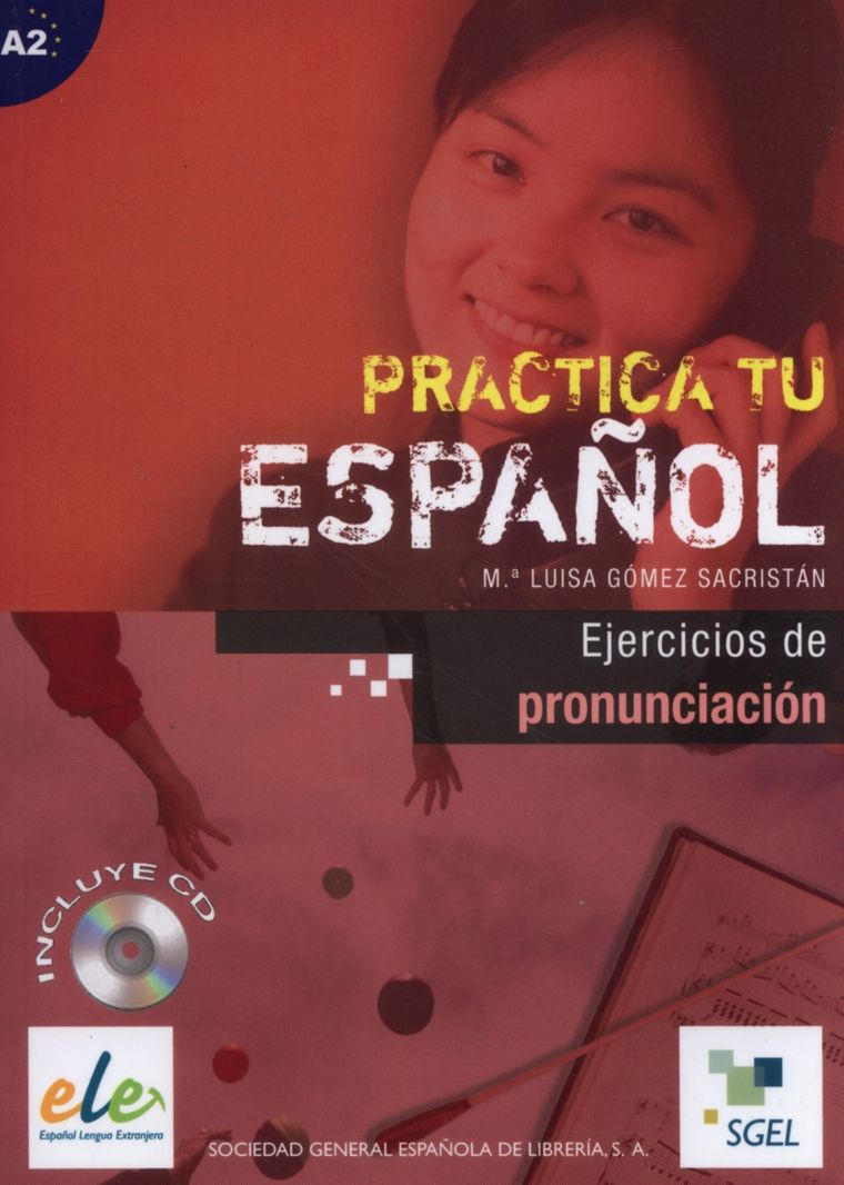 Practica tu espanol. Ejercicios de pronunciacion