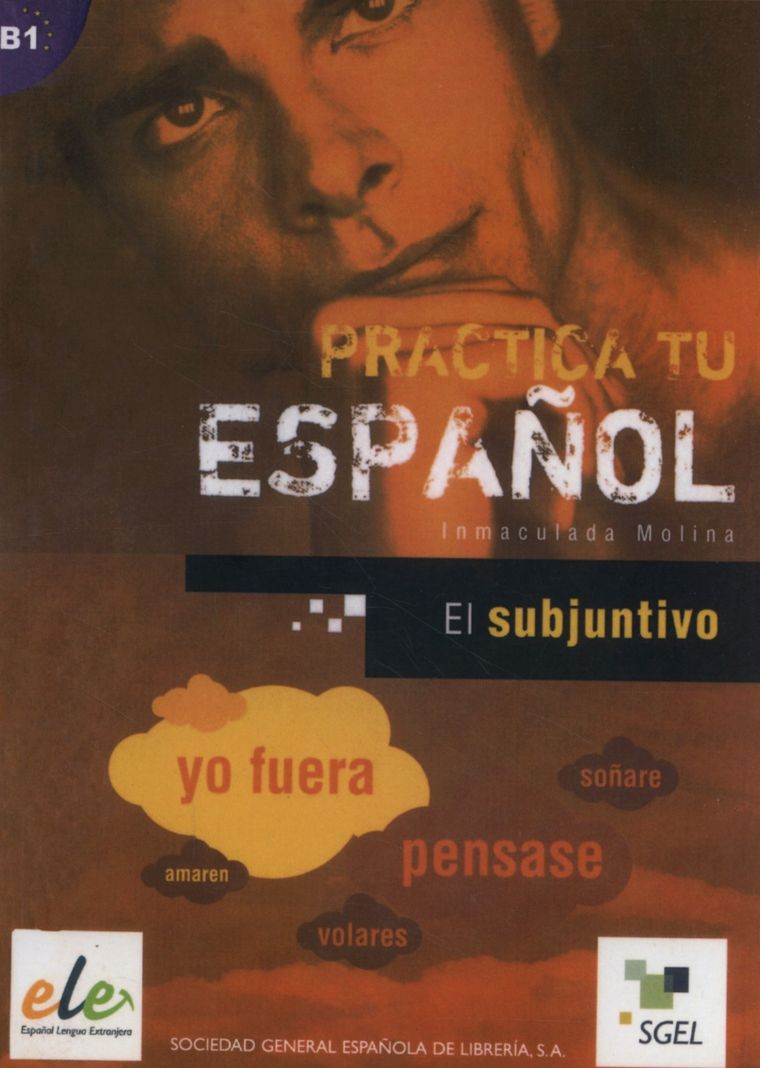 Practica tu espanol Subjuntivo B1