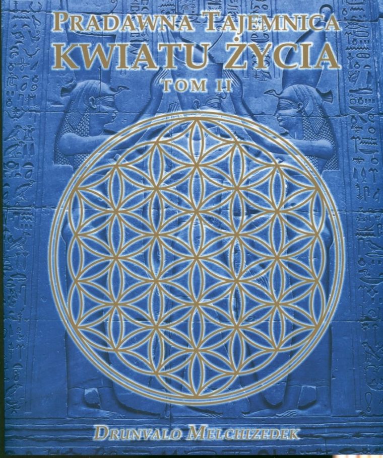 Pradawna tajemnica Kwiatu Życia. Tom 2
