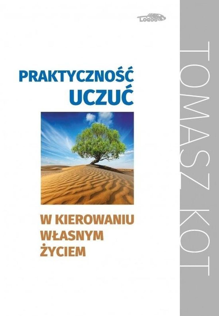 Praktyczność uczuć w kierowaniu własnym życiem