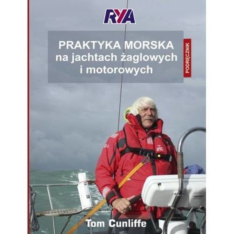 Praktyka morska na jachtach żaglowych i motorowych. Podręcznik