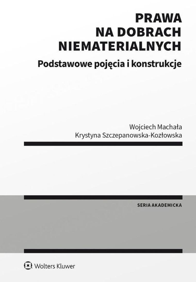 Prawa na dobrach niematerialnych. Podstawowe pojęcia i konstrukcje