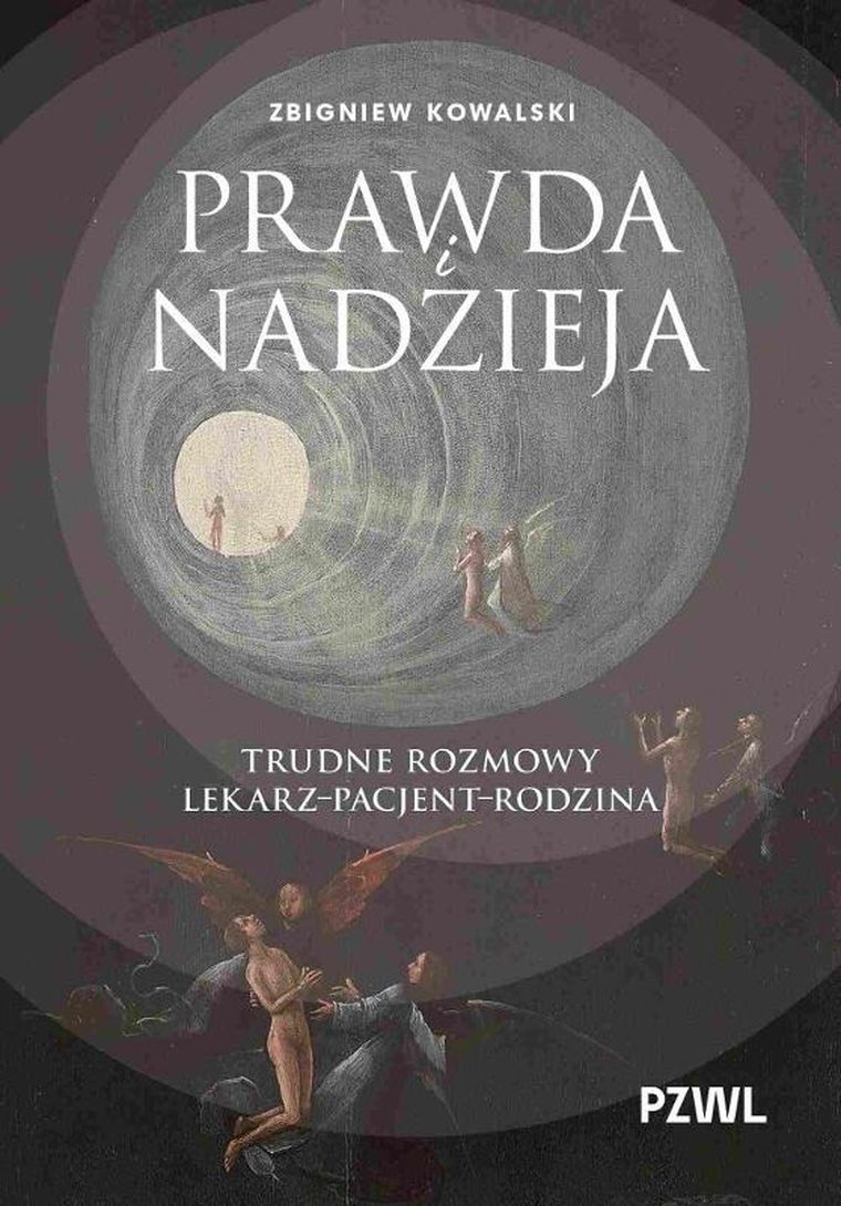 Prawda i nadzieja. Trudne rozmowy lekarz–pacjent–rodzina