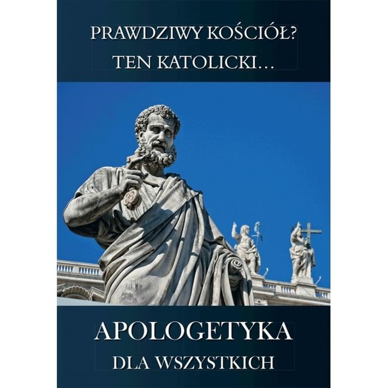 Prawdziwy Kościół. Ten katolicki