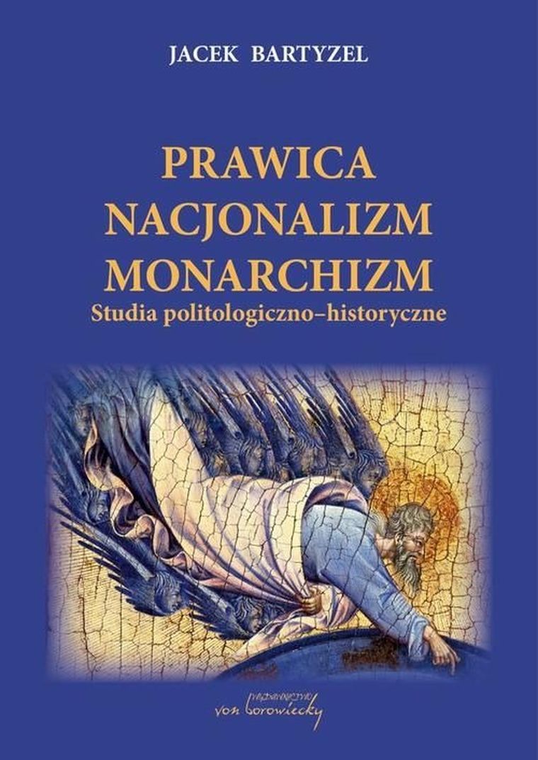 Prawica. Nacjonalizm. Monarchizm