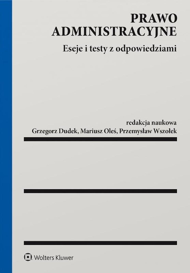 Prawo administracyjne. Eseje i testy z odpowiedziami