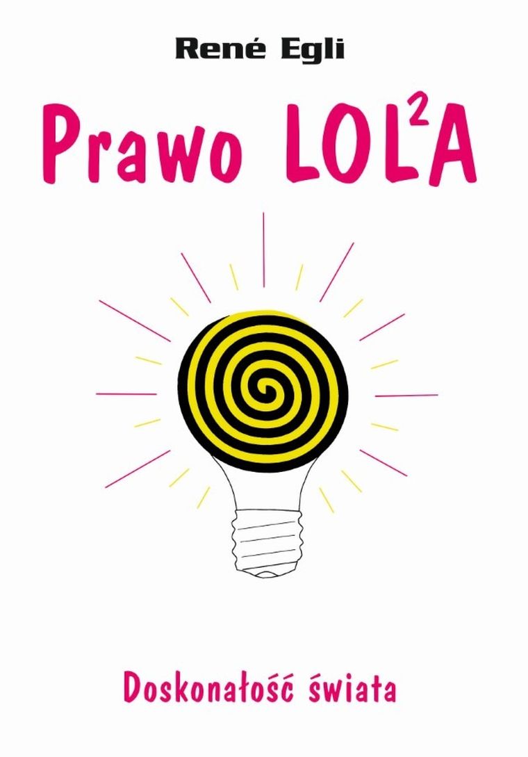 Prawo LOLA. Doskonałość świata