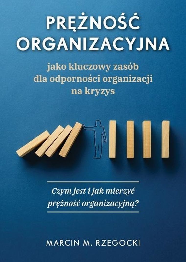 Prężność organizacyjna - jako kluczowy zasób