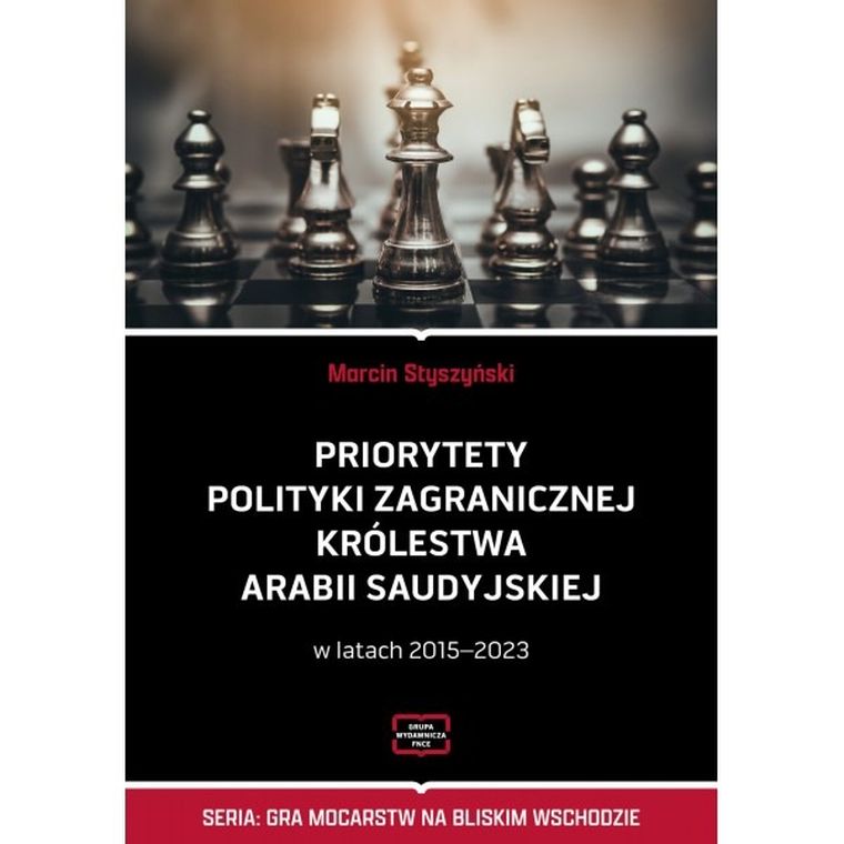 Priorytety polityki zagranicznej Królestwa Armabii Saudyjskiej w latach 2011-2023