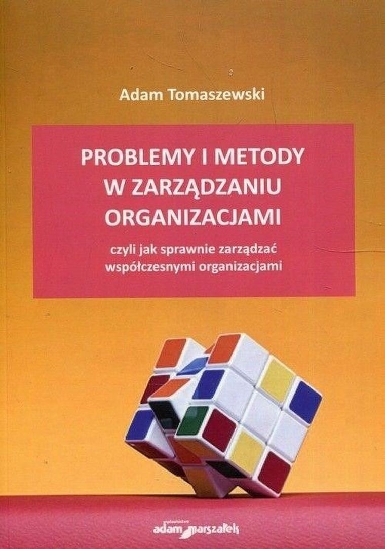 Problemy i metody w zarządzaniu organizacjami