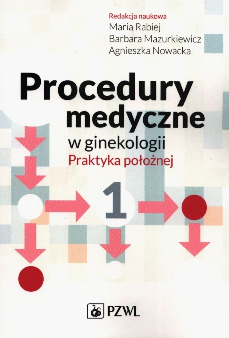 Procedury medyczne w ginekologii. Tom 1
