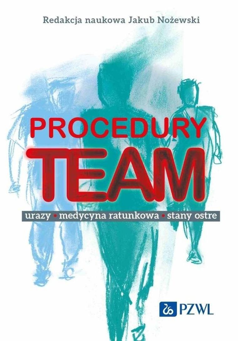 Procedury TEAM-u. Urazy, medycyna ratunkowa, stany