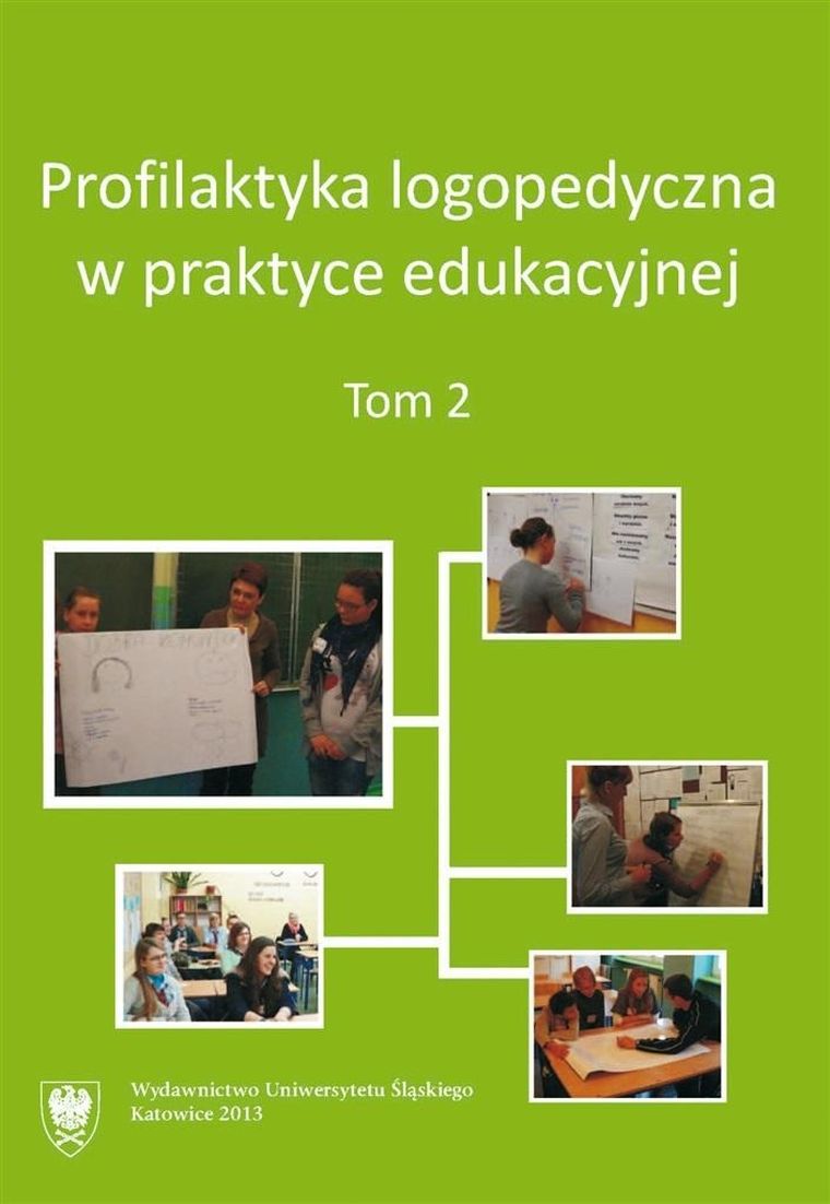 Profilaktyka logopedyczna w praktyce edukacyjnej. Tom 2