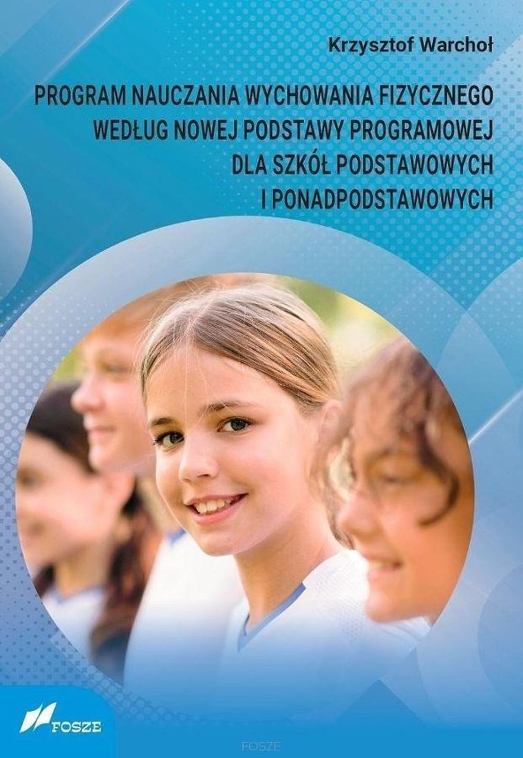 Program nauczania wychowania fizycznego według nowej podstawy programowej dla szkół podstawowych i ponadpodstawowych