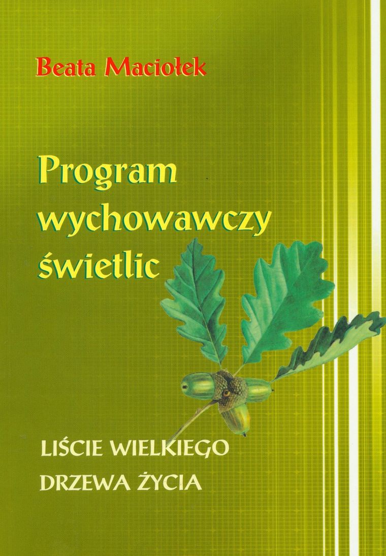 Program wychowawczy świetlic. Liście wielkiego drzewa życia